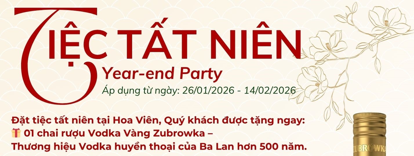 ƯU ĐÃI ĐẶT TIỆC TẤT NIÊN TẠI HOA VIÊN